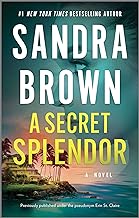 A Secret Splendor: A Novel