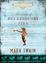 The Adventures of Huckleberry Finn: Mark Twain