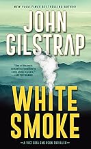 White Smoke: An Action-Packed Survival Thriller: 3