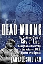 Dead Wrong: The Continuing Story of City of Lies, Corruption and Cover-up in the Notorious B.I.G. Murder Investigation