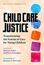 Child Care Justice: Transforming the System of Care for Young Children