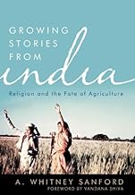 Growing Stories from India: Religion and the Fate of Agriculture