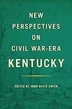 New Perspectives on Civil War-era Kentucky