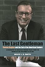 The Last Gentleman: Thomas Hughes and the End of the American Century