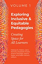 Exploring Inclusive & Equitable Pedagogies: Creating Space for All Learners