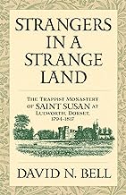 Strangers in a Strange Land: The Trappist Monastery of Saint Susan at Lulworth, Dorset, 1794-1817