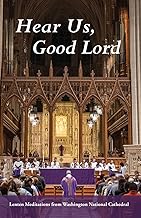 Hear Us, Good Lord: Lenten Meditations from Washington National Cathedral