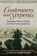Contemners and Serpents: The James Wilson Family Civil War Correspondence