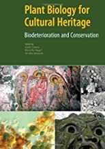 Plant Biology for Cultural Heritage: Biodeterioration and Conservation