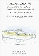 Markiani, Amorgos: An Early Bronze Age Fortified Settlement : Overview of the 1985 - 1991 Investigations