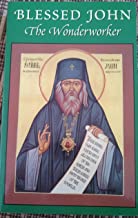 Blessed John the Wonderworker: A Preliminary Account of the Life and Miracles of Archbishop John Maximasitch