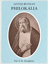 Little Russian Philokalia: St. Seraphim of Sarov: Vol 1