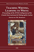 Teaching Writing, Learning to Write: Proceedings of the XVIth Colloquium of the Comité International de Paléographie Latine