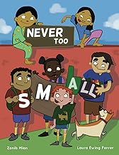 Never Too Small