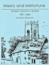 Misery and Misfortune 1851-1865: Sudden Deaths in Suffolk