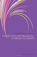 Collective Law-Breaking - a Threat to Liberty
