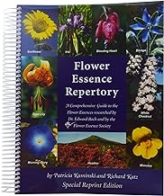 Flower Essence Repertory: A Comprehensive Guide to the Flower Essences researched by Dr. Edward Bach and the Flower...
