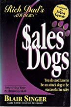Sales Dogs : Sales Dogs: You do not have to be an attack dog to be successful in Sales
