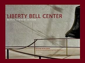 Bohlin Cywinski Jackson: Liberty Bell Center: Building for Democracy