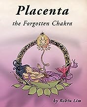 Placenta - the Forgotten Chakra