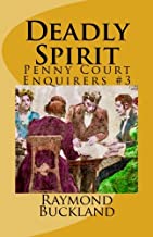Deadly Spirit: Penny Court Enquirers #3: Volume 3