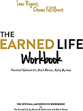 The Earned Life Workbook: The Official, Authorized Workbook for 