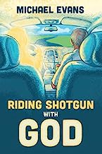 Riding Shotgun with God