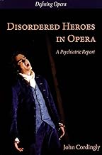Disordered Heroes in Opera: A Psychiatric Report: 1