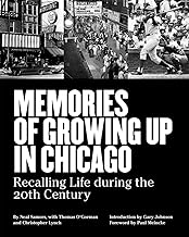 Memories of Growing Up In Chicago: Recalling Life During the 20th Century