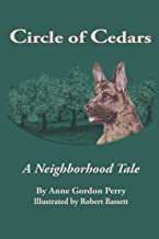 Circle of Cedars: A Neighborhood Tale