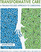 Transformative care: A trauma-focused approach to caregiving
