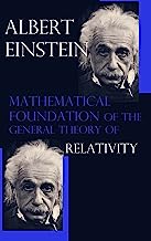 Mathematical Foundation of the General Theory of Relativity