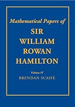 The Mathematical Papers of Sir William Rowan Hamilton: Volume 4: Geometry, Analysis, Astronomy, Probability and Finite Differences, Miscellaneous