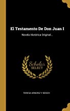 El Testamento De Don Juan I: Novela Histórica Original...