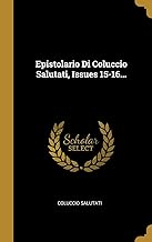Epistolario Di Coluccio Salutati, Issues 15-16...