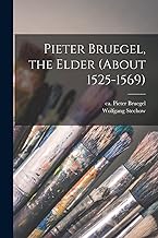 Pieter Bruegel, the Elder (about 1525-1569)