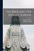 The Bible and the Sunday School [microform]