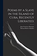 Poems by a Slave in the Island of Cuba, Recently Liberated;