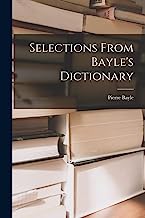 Selections From Bayle's Dictionary