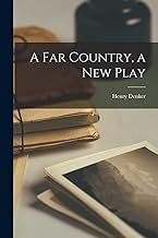 A Far Country, a New Play