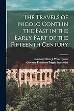 The Travels of Nicolo Conti in the East in the Early Part of the Fifteenth Century