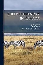 Sheep Husbandry in Canada [microform]