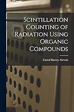 Scintillation Counting of Radiation Using Organic Compounds