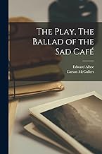The Play, The Ballad of the Sad Café