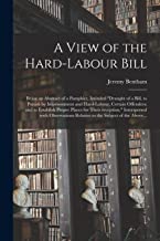 A View of the Hard-labour Bill; Being an Abstract of a Pamphlet, Intituled 