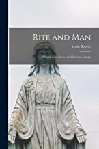 Rite and Man; Natural Sacredness and Christian Liturgy