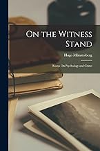 On the Witness Stand: Essays On Psychology and Crime