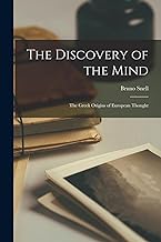 The Discovery of the Mind; the Greek Origins of European Thought