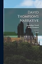 David Thompson's Narrative: Copy I