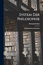 System Der Philosophie: Logik Der Reinen Erkenntniss